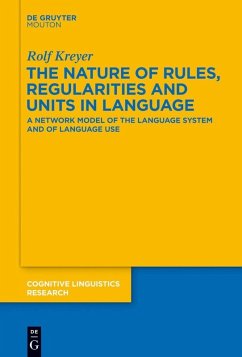 The Nature of Rules, Regularities and Units in Language (eBook, PDF) - Kreyer, Rolf