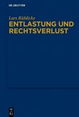 Entlastung und Rechtsverlust (eBook, PDF)
