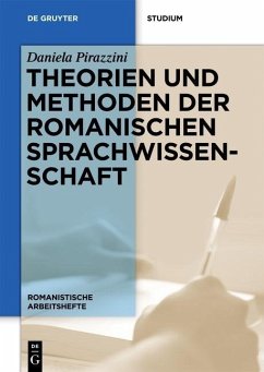 Theorien und Methoden der romanischen Sprachwissenschaft (eBook, PDF) - Pirazzini, Daniela