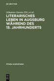 Literarisches Leben in Augsburg während des 15. Jahrhunderts (eBook, PDF)
