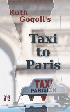 Ruth Gogoll's Taxi to Paris (eBook, ePUB) - Gogoll, Ruth