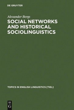 Social Networks and Historical Sociolinguistics (eBook, PDF) - Bergs, Alexander