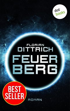 Feuerberg - Thriller (eBook, ePUB) - Dittrich, Florian