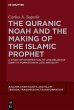 The Quranic Noah and the Making of the... - Bild 1