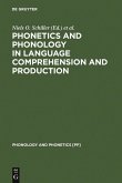 Phonetics and Phonology in Language Comprehension and Production (eBook, PDF)