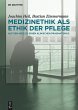 Medizinethik als Ethik der Pflege: Auf dem Weg zu einem klinischen Pragmatismus Joachim Heil Author