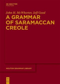 A Grammar of Saramaccan Creole (eBook, PDF) - McWhorter, John; Good, Jeff