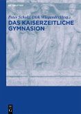 Das kaiserzeitliche Gymnasion (eBook, PDF)