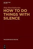 How to Do Things with Silence (eBook, ePUB)