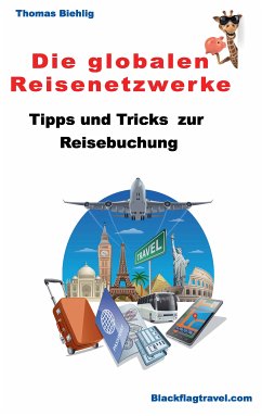 Die globalen Reisenetzwerke (eBook, ePUB) - Biehlig, Thomas