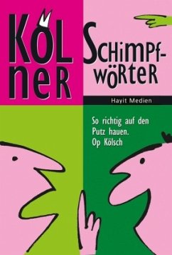 Kölner Schimpfwörter - Färver, Jupp