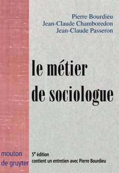 Le métier de sociologue (eBook, PDF) - Bourdieu, Pierre; Chamboredon, Jean-Claude; Passeron, Jean-Claude