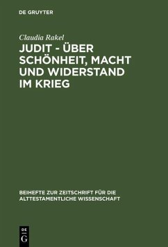 Judit - über Schönheit, Macht und Widerstand im Krieg (eBook, PDF) - Rakel, Claudia