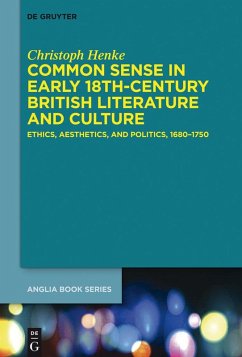 Common Sense in Early 18th-Century British Literature and Culture (eBook, ePUB) - Henke, Christoph