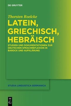 Latein, Griechisch, Hebräisch (eBook, ePUB) - Roelcke, Thorsten