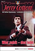 Wer zahlt - der lebt / Jerry Cotton Sonder-Edition Bd.19 (eBook, ePUB)