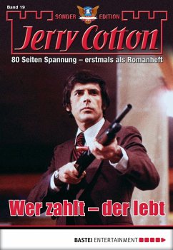 Wer zahlt - der lebt / Jerry Cotton Sonder-Edition Bd.19 (eBook, ePUB) - Cotton, Jerry