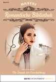 Die Stunde der Entscheidung / Romantische Bibliothek Bd.23 (eBook, ePUB)