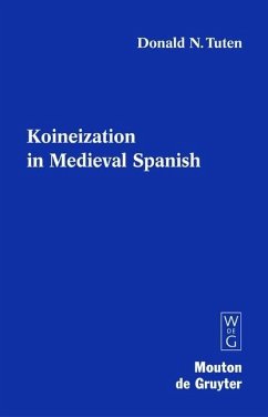 Koineization in Medieval Spanish (eBook, PDF) - Tuten, Donald N.