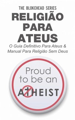 Cover Religião Para Ateus, O guia definitivo para ateus & Manual para Religião sem Deus (eBook, ePUB)