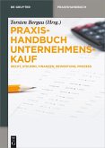 Praxishandbuch Unternehmenskauf (eBook, ePUB)