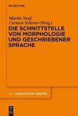 Die Schnittstelle von Morphologie und geschriebener Sprache (eBook, PDF)
