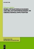 Mobilitätsuntersuchungen und Belastungsmessungen an Oberschenkelamputierten (eBook, ePUB)