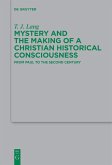 Mystery and the Making of a Christian Historical Consciousness (eBook, ePUB)