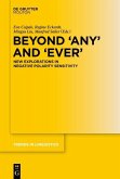 Beyond 'Ever' and 'Any' (eBook, PDF)