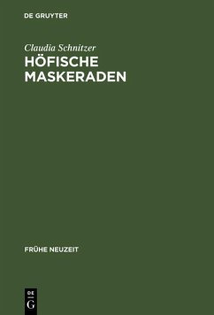 Höfische Maskeraden (eBook, PDF) - Schnitzer, Claudia