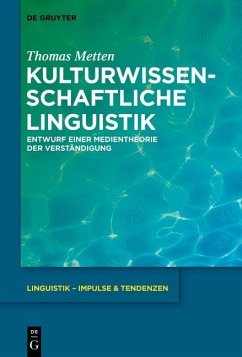 Kulturwissenschaftliche Linguistik (eBook, PDF) - Metten, Thomas