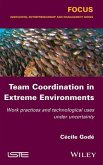 Team Coordination in Extreme Environments (eBook, ePUB)