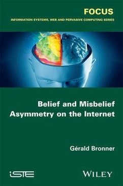 Belief and Misbelief Asymmetry on the Internet (eBook, PDF) - Bronner, Gérald