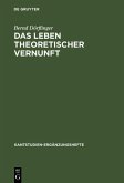 Das Leben theoretischer Vernunft (eBook, PDF)