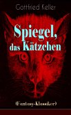 Spiegel, das Kätzchen (Fantasy-Klassiker) (eBook, ePUB)