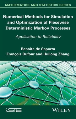 Numerical Methods for Simulation and Optimization of Piecewise Deterministic Markov Processes (eBook, ePUB) - De Saporta, Benoite; Dufour, François; Zhang, Huilong