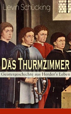 Das Thurmzimmer - Geistergeschichte aus Herder's Leben (eBook, ePUB) - Schücking, Levin