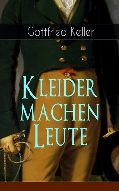 Kleider machen Leute (eBook, ePUB) - Keller, Gottfried