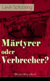 Märtyrer oder Verbrecher? (Krimi-Klassiker) (eBook, ePUB)