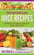 The 40 Best Quick and Easy Juice... - Bild 1