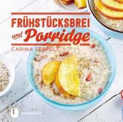 Frühstücksbrei & Porridge (eBook, ePUB) - Seppelt, Carina