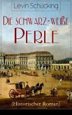Die schwarz-weiße Perle (Historischer Roman) (eBook, ePUB)