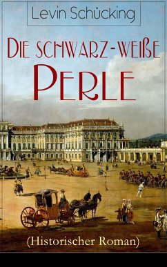 Die schwarz-weiße Perle (Historischer Roman) (eBook, ePUB) - Schücking, Levin