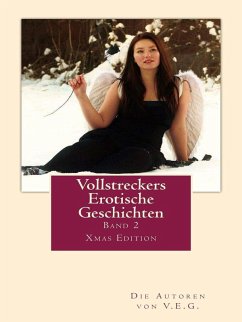 Vollstreckers Erotische Geschichten (eBook, ePUB) - Sunny786; Woman, Ghost; Vollstrecker; Magerhorst, R.; Alberti; Koerber, Raoul O.; JürgenB48; Le Bierre, Andre; Schreibmonster