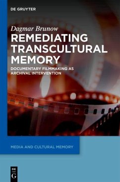 Remediating Transcultural Memory (eBook, ePUB) - Brunow, Dagmar