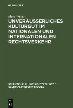 Unveräußerliches Kulturgut im nationalen und internationalen Rechtsverkehr (eBook, PDF) - Weber, Marc