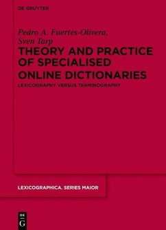 Theory and Practice of Specialised Online Dictionaries (eBook, ePUB) - Fuertes-Olivera, Pedro A.; Tarp, Sven