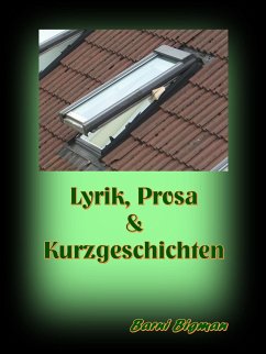 Lyrik, Prosa & Kurzgeschichten (eBook, ePUB) - Bigman, Barni