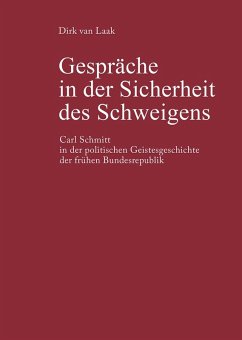 Gespräche in der Sicherheit des Schweigens (eBook, PDF) - Laak, Dirk Van