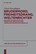 Brudermord, Freiheitsdrang,... - Bild 1
